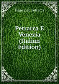 Petrarca E Venezia (Italian Edition)