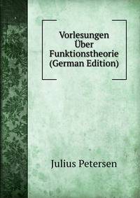 Vorlesungen Uber Funktionstheorie (German Edition)