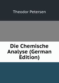 Die Chemische Analyse (German Edition)