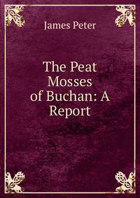 The Peat Mosses of Buchan: A Report