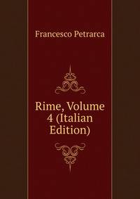 Rime, Volume 4 (Italian Edition)