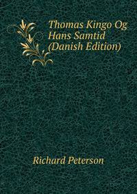 Thomas Kingo Og Hans Samtid (Danish Edition)