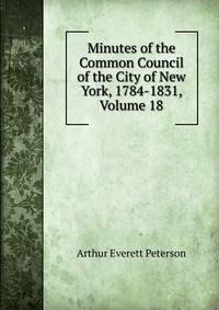 Minutes of the Common Council of the City of New York, 1784-1831, Volume 18