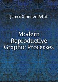 Modern Reproductive Graphic Processes