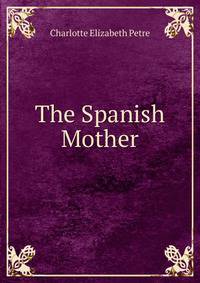 The Spanish Mother