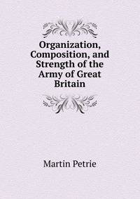 Organization, Composition, and Strength of the Army of Great Britain