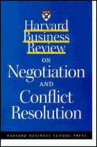 Harvard Business Review on Negotiation and Conflict Resolution