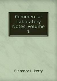 Commercial Laboratory Notes, Volume 1