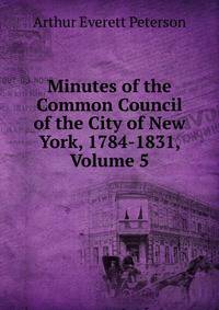 Minutes of the Common Council of the City of New York, 1784-1831, Volume 5