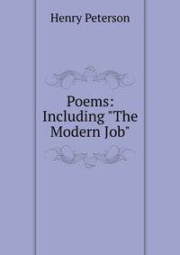 Poems: Including "The Modern Job".