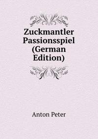 Zuckmantler Passionsspiel (German Edition)