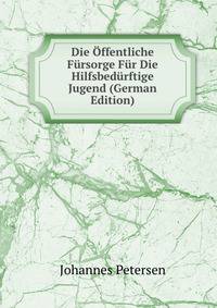 Die Offentliche Fursorge Fur Die Hilfsbedurftige Jugend (German Edition)