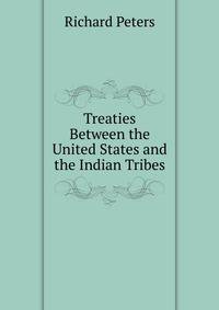 Treaties Between the United States and the Indian Tribes
