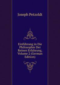 Einfuhrung in Die Philosophie Der Reinen Erfahrung, Volume 2 (German Edition)