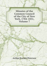 Minutes of the Common Council of the City of New York, 1784-1831, Volume 7