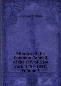 Minutes of the Common Council of the City of New York, 1784-1831, Volume 3