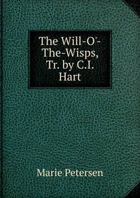The Will-O'-The-Wisps, Tr. by C.I. Hart