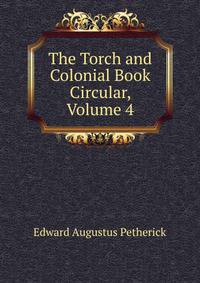 The Torch and Colonial Book Circular, Volume 4