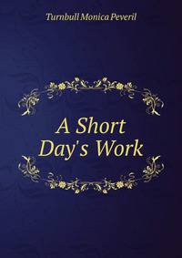 A Short Day's Work