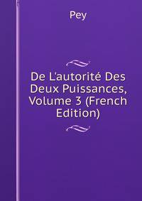 De L'autorit? Des Deux Puissances, Volume 3 (French Edition)