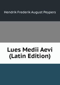 Lues Medii Aevi (Latin Edition)