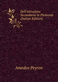 Dell'istruzione Secondaria in Piemonte (Italian Edition)