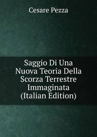 Saggio Di Una Nuova Teoria Della Scorza Terrestre Immaginata (Italian Edition)