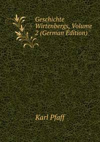 Geschichte Wirtenbergs, Volume 2 (German Edition)