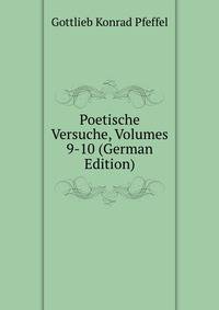 Poetische Versuche, Volumes 9-10 (German Edition)