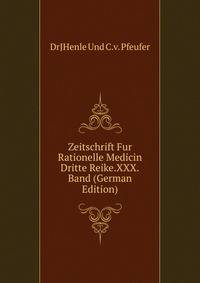 Zeitschrift Fur Rationelle Medicin Dritte Reike.XXX.Band (German Edition)