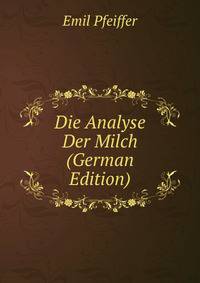 Die Analyse Der Milch (German Edition)