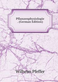 Pflanzenphysiologie . (German Edition)