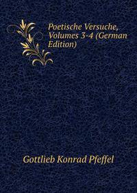 Poetische Versuche, Volumes 3-4 (German Edition)