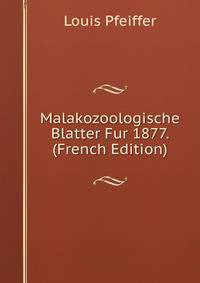 Malakozoologische Blatter Fur 1877. (French Edition)