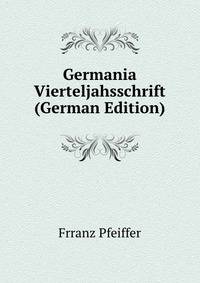 Germania Vierteljahsschrift (German Edition)