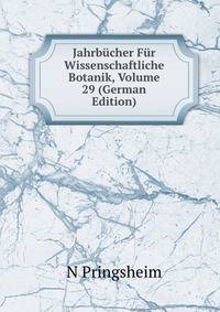 Jahrbucher Fur Wissenschaftliche Botanik, Volume 29 (German Edition)