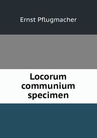 Locorum communium specimen