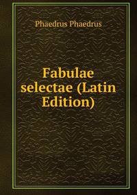 Fabulae selectae (Latin Edition)