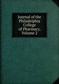 Journal of the Philadelphia College of Pharmacy, Volume 2
