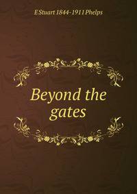 Beyond the gates