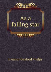As a falling star