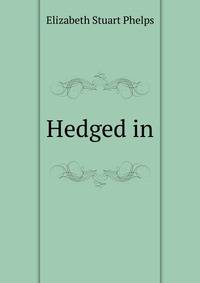 Hedged in