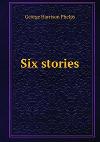 Six stories