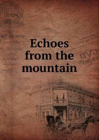 Echoes from the mountain