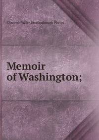 Memoir of Washington;