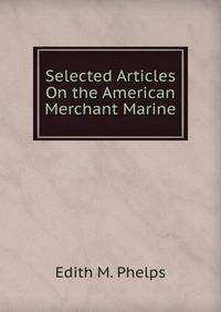 Selected Articles On the American Merchant Marine