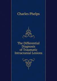 The Differential Diagnosis of Traumatic Intracranial Lesions
