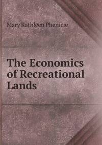 The Economics of Recreational Lands