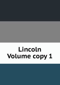 Lincoln Volume copy 1