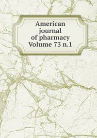 American journal of pharmacy Volume 73 n.1